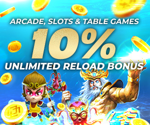 Arcade, Slots & Table Games 10% Unlimited Reload Bonus