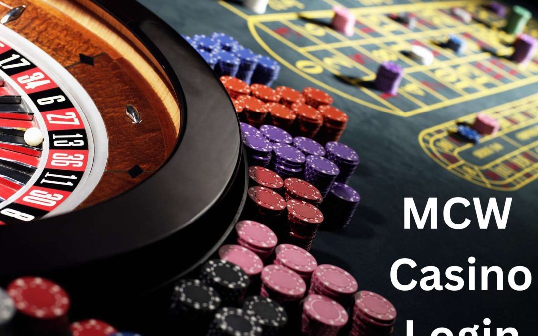 Unlocking Entertainment: The MCW Casino Login Experience