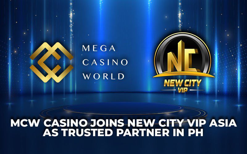 MCW Casino Joins Newcity VIP Asia as Trusted Partner in PH