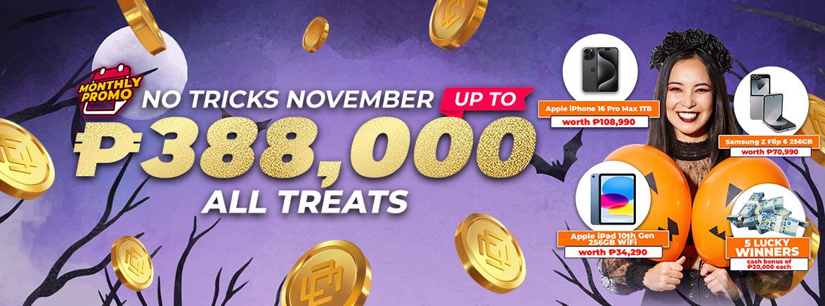 No Tricks November Prizes up to 388,000 PHP